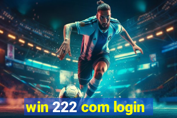 win 222 com login